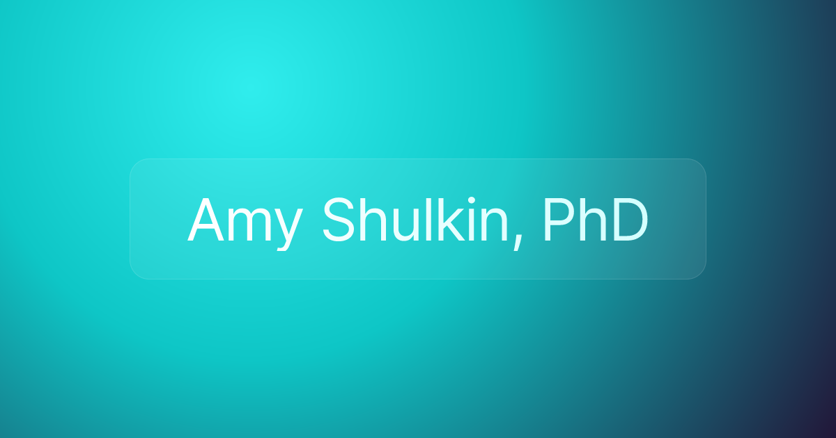 Amy Shulkin, PhD