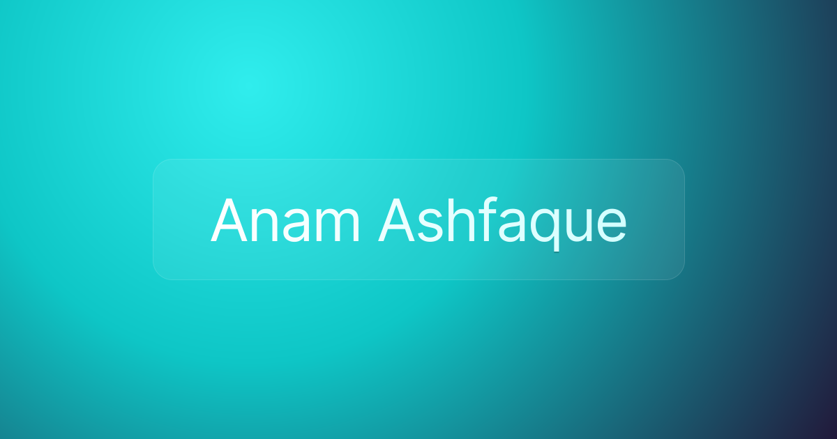 Anam Ashfaque