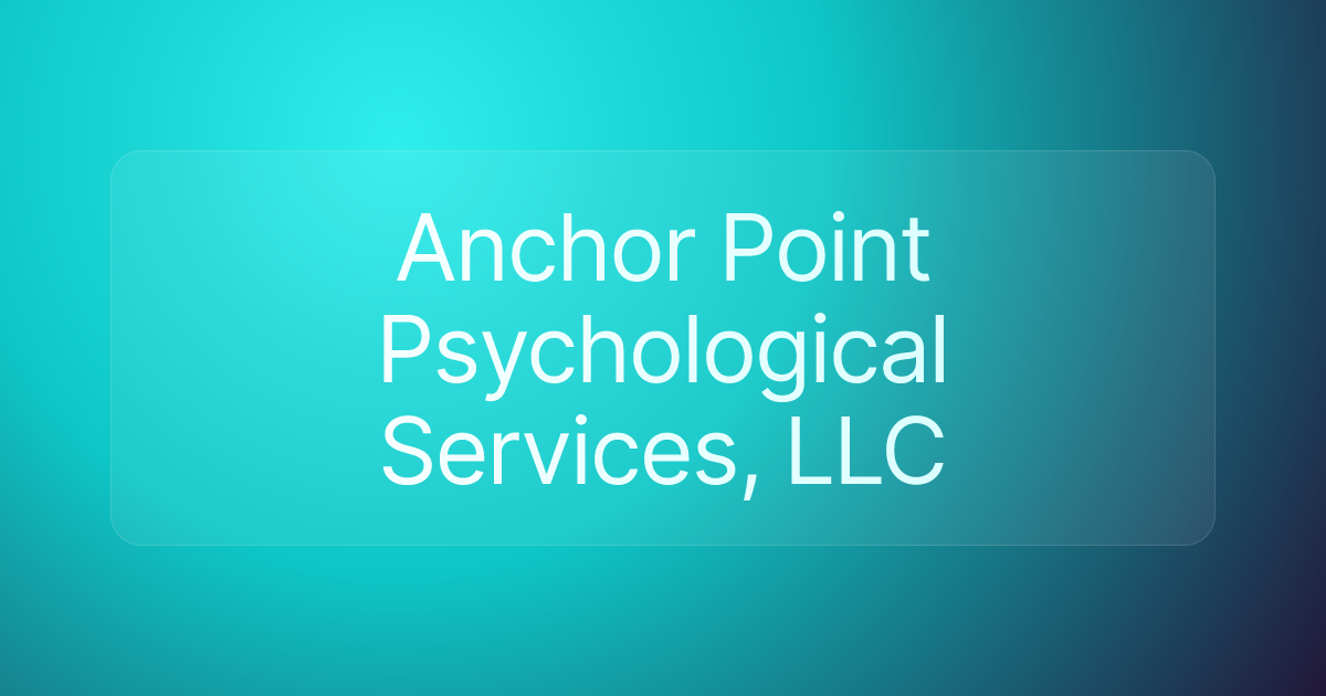 Anchor Point Psychological Services, LLC