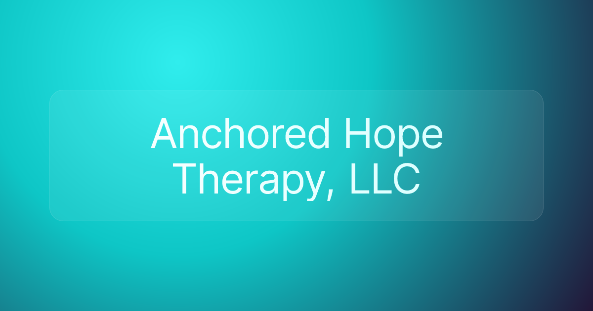 Anchored Hope Therapy, LLC