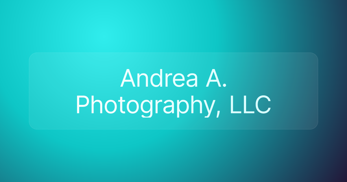 Andrea A. Photography, LLC