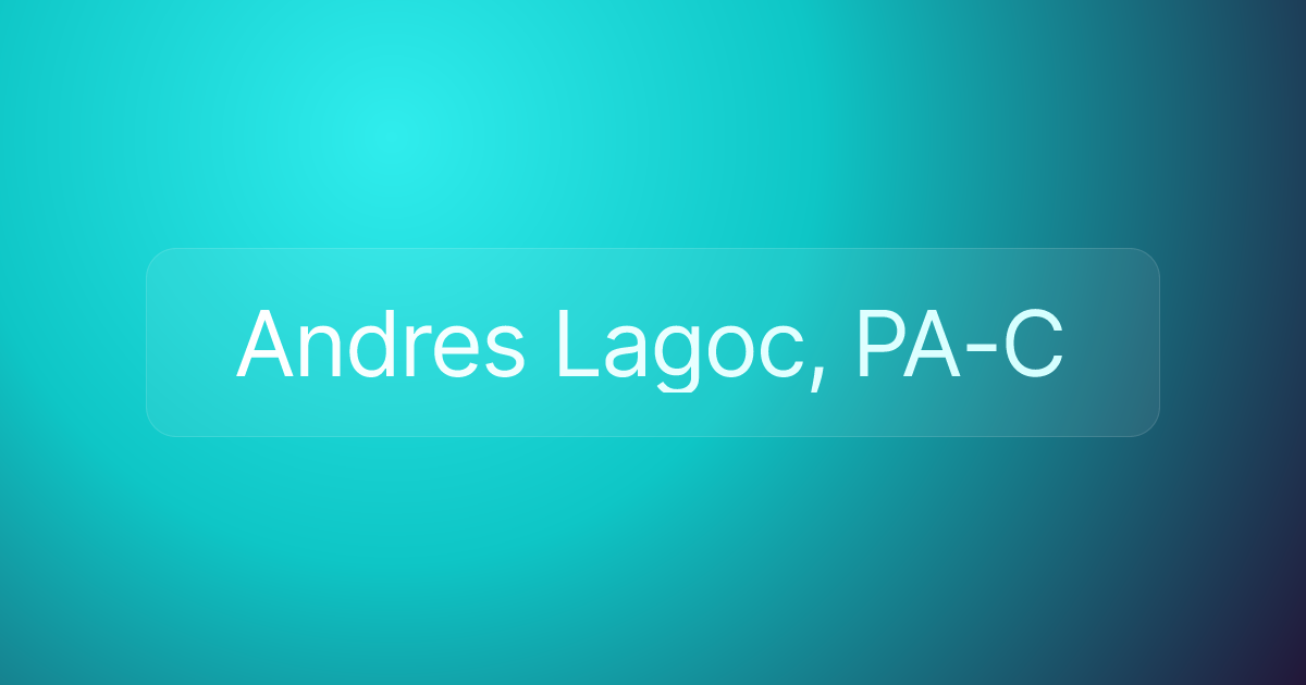 Andres Lagoc, PA-C