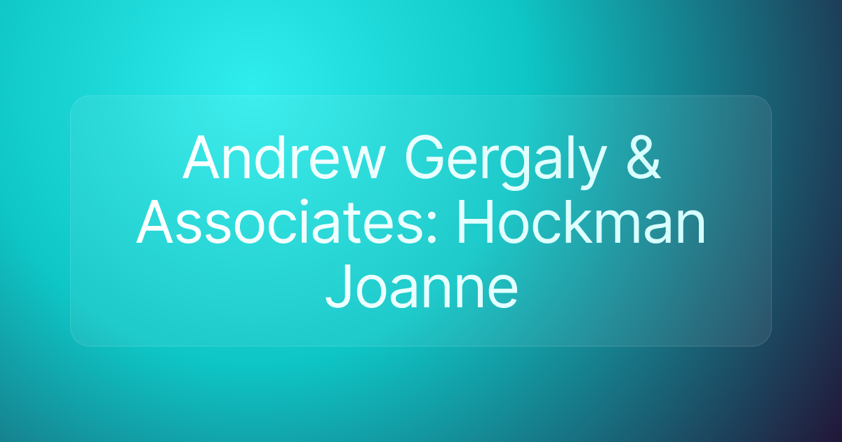Andrew Gergaly & Associates: Hockman Joanne