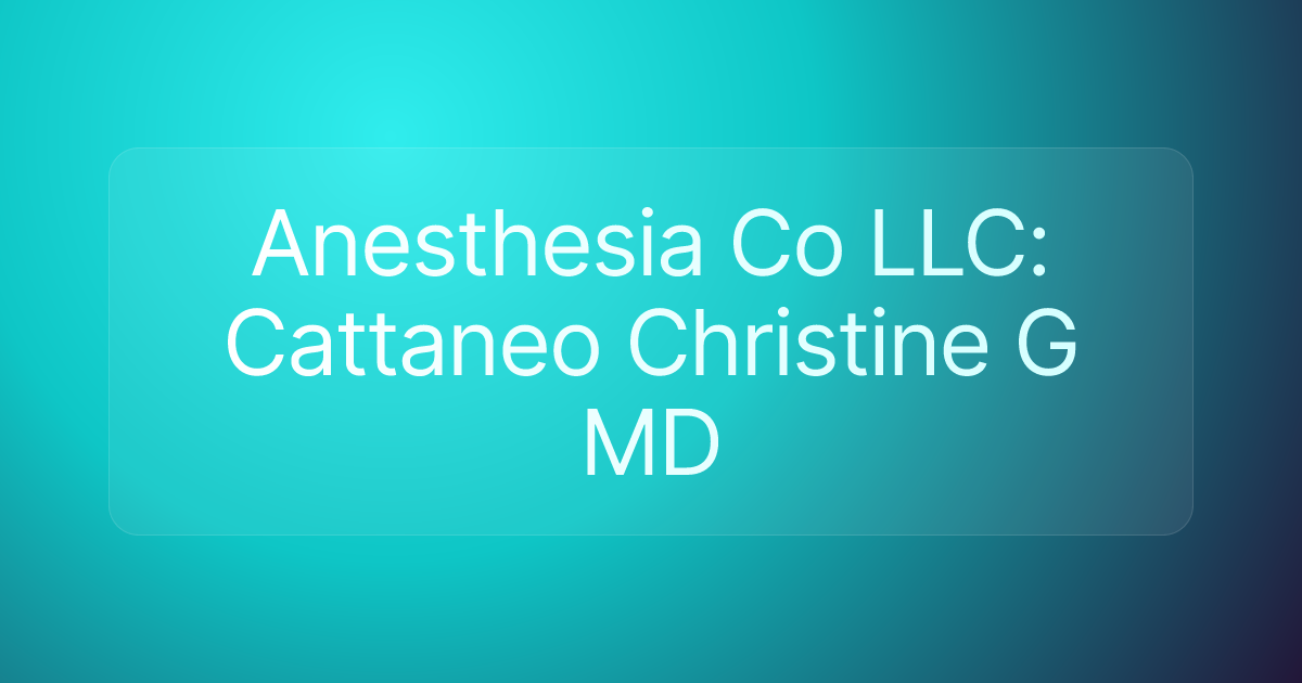 Anesthesia Co LLC: Cattaneo Christine G MD