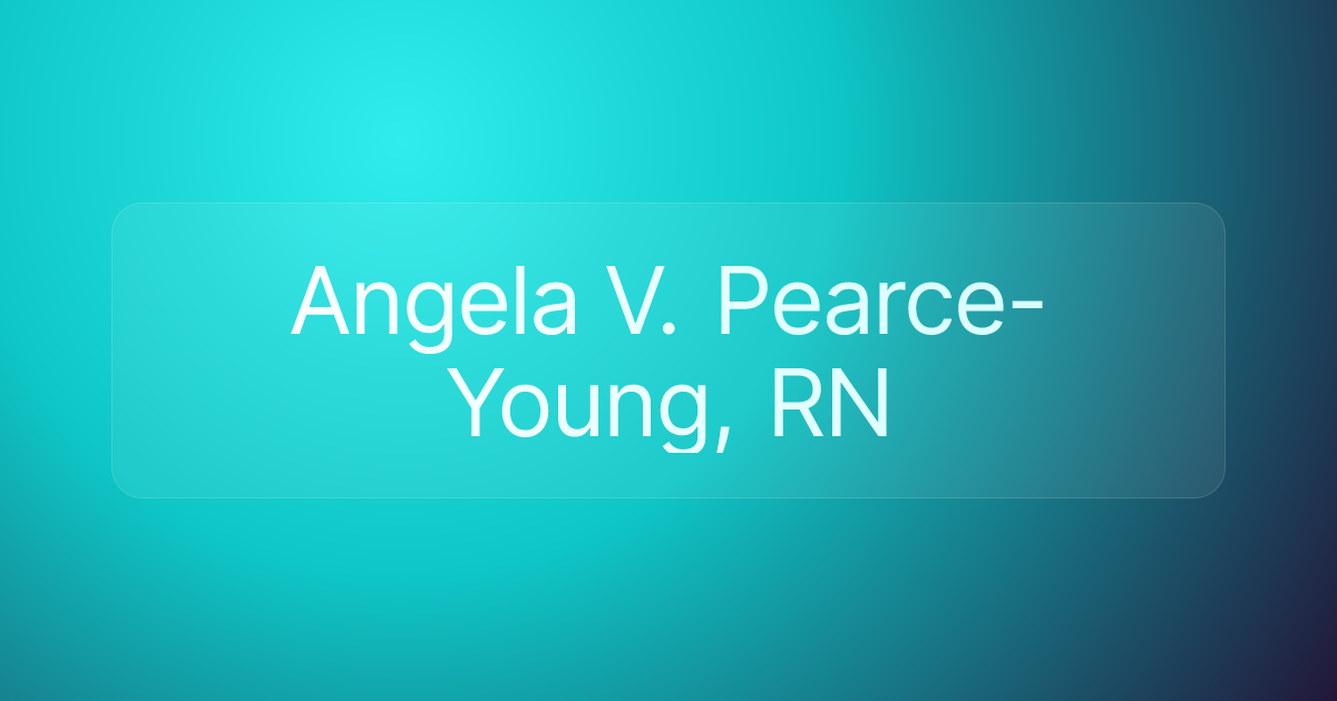 Angela V. Pearce-Young, RN