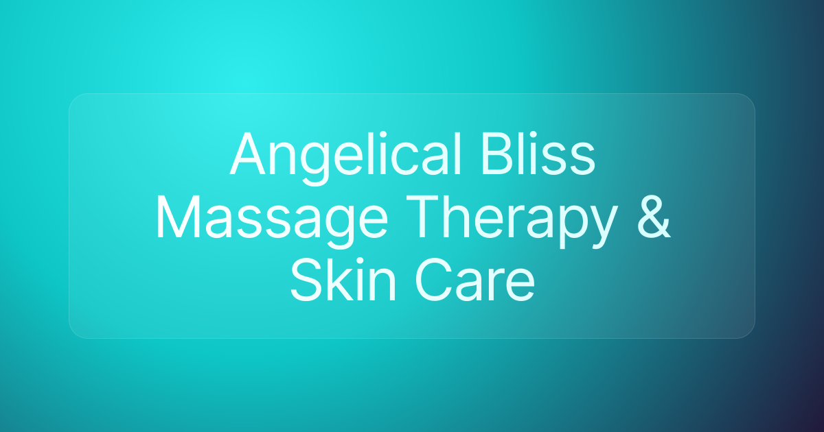 Angelical Bliss Massage Therapy & Skin Care