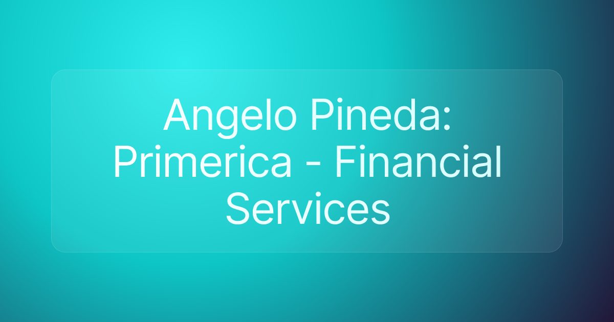 Angelo Pineda: Primerica - Financial Services