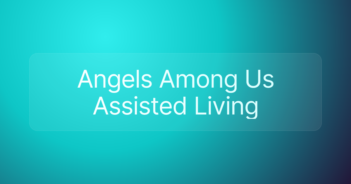 Angels Among Us Assisted Living