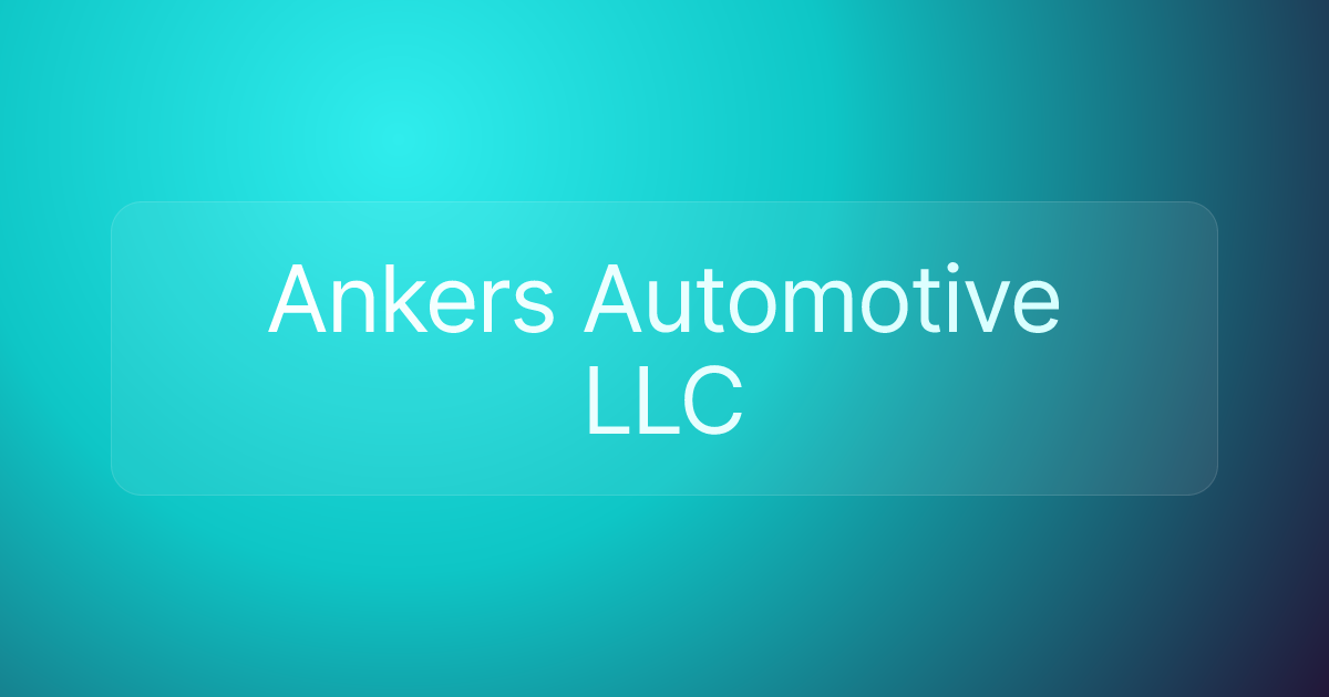 Ankers Automotive LLC