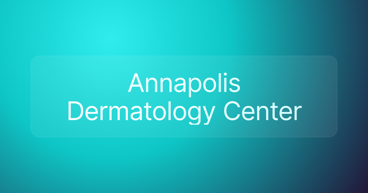 Annapolis Dermatology Center