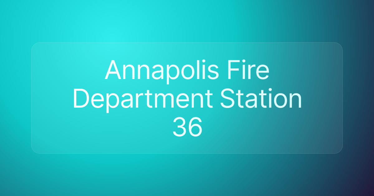 Annapolis Fire Department Station 36