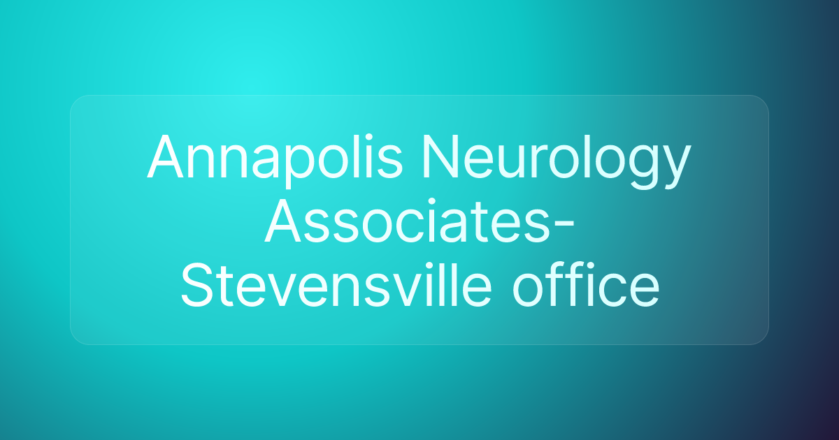 Annapolis Neurology Associates-Stevensville office