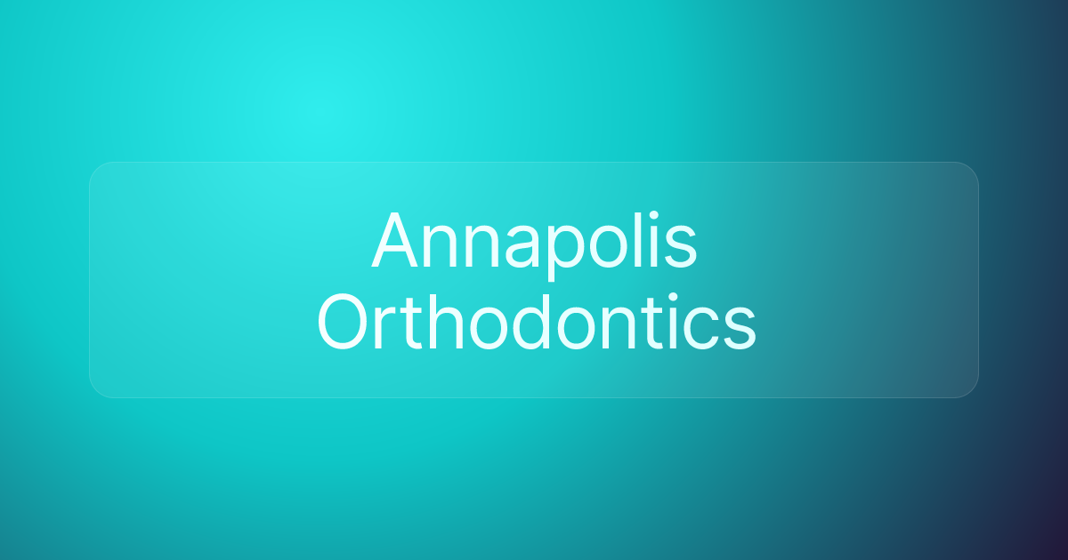 Annapolis Orthodontics