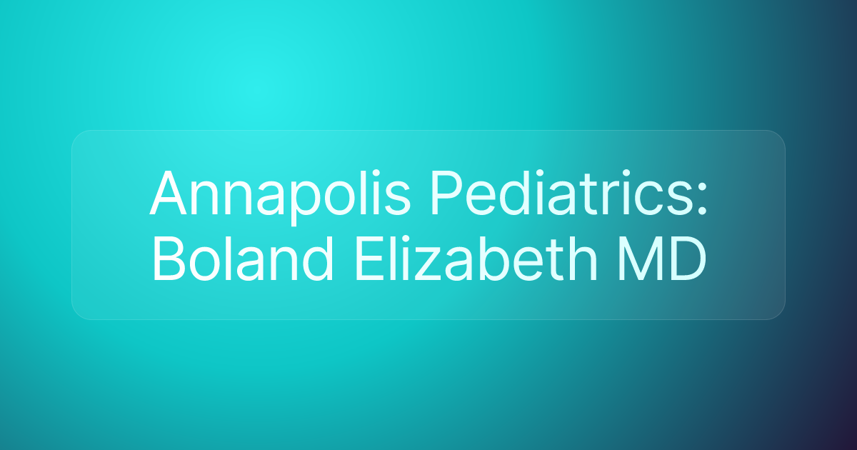 Annapolis Pediatrics: Boland Elizabeth MD