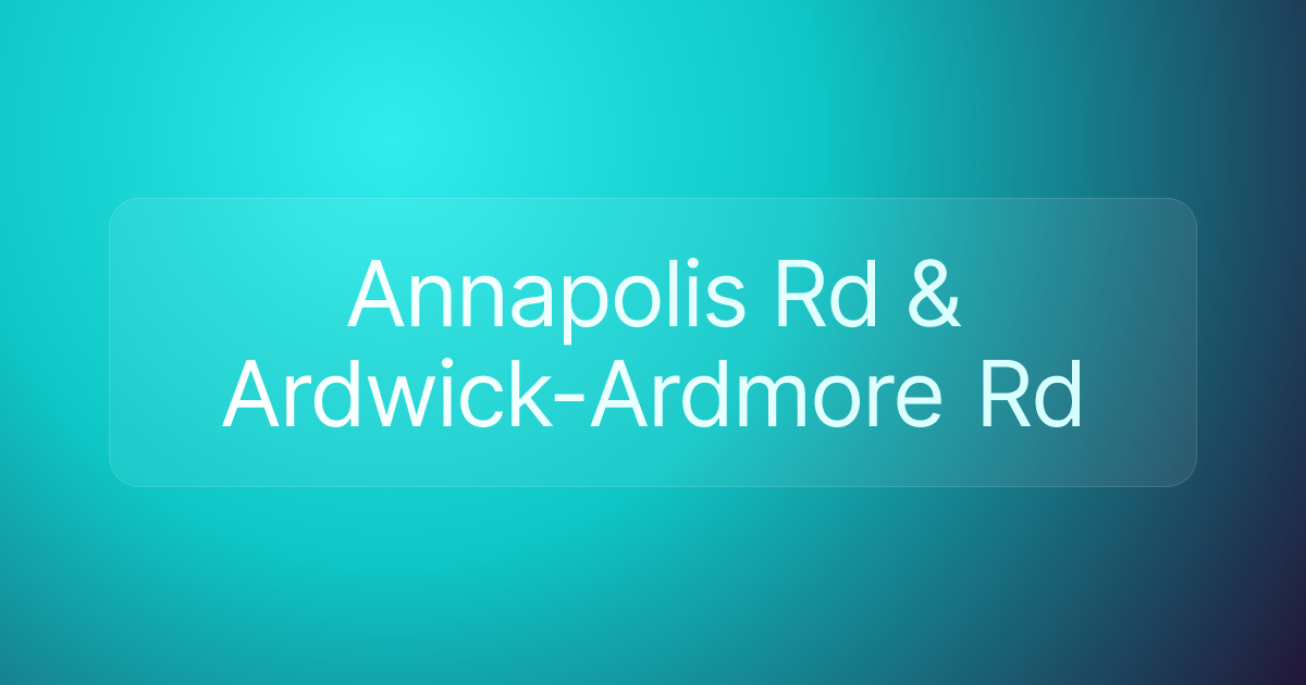 Annapolis Rd & Ardwick-Ardmore Rd