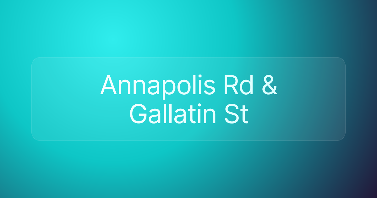 Annapolis Rd & Gallatin St