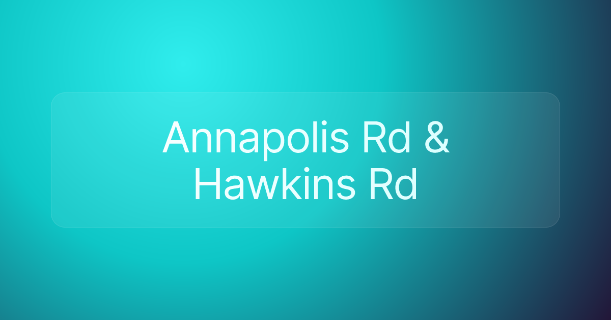 Annapolis Rd & Hawkins Rd