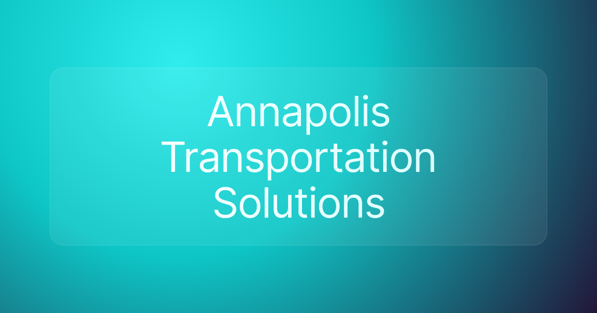 Annapolis Transportation Solutions