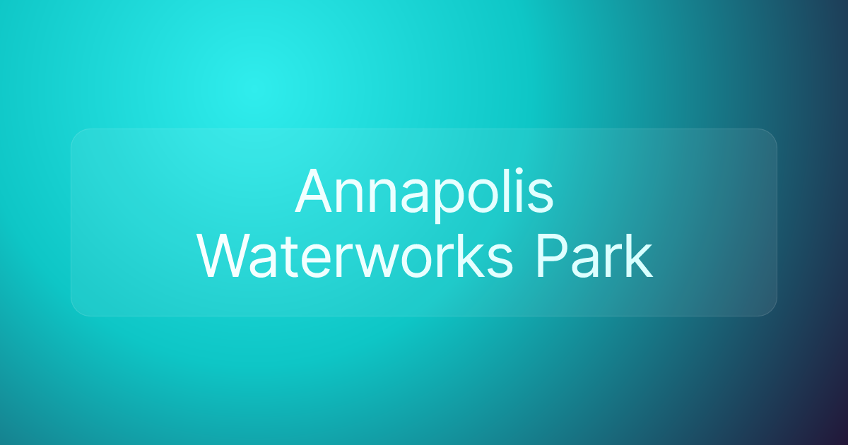 Annapolis Waterworks Park