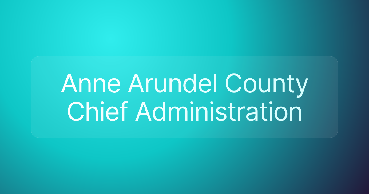 Anne Arundel County Chief Administration