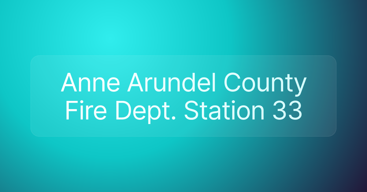Anne Arundel County Fire Dept. Station 33