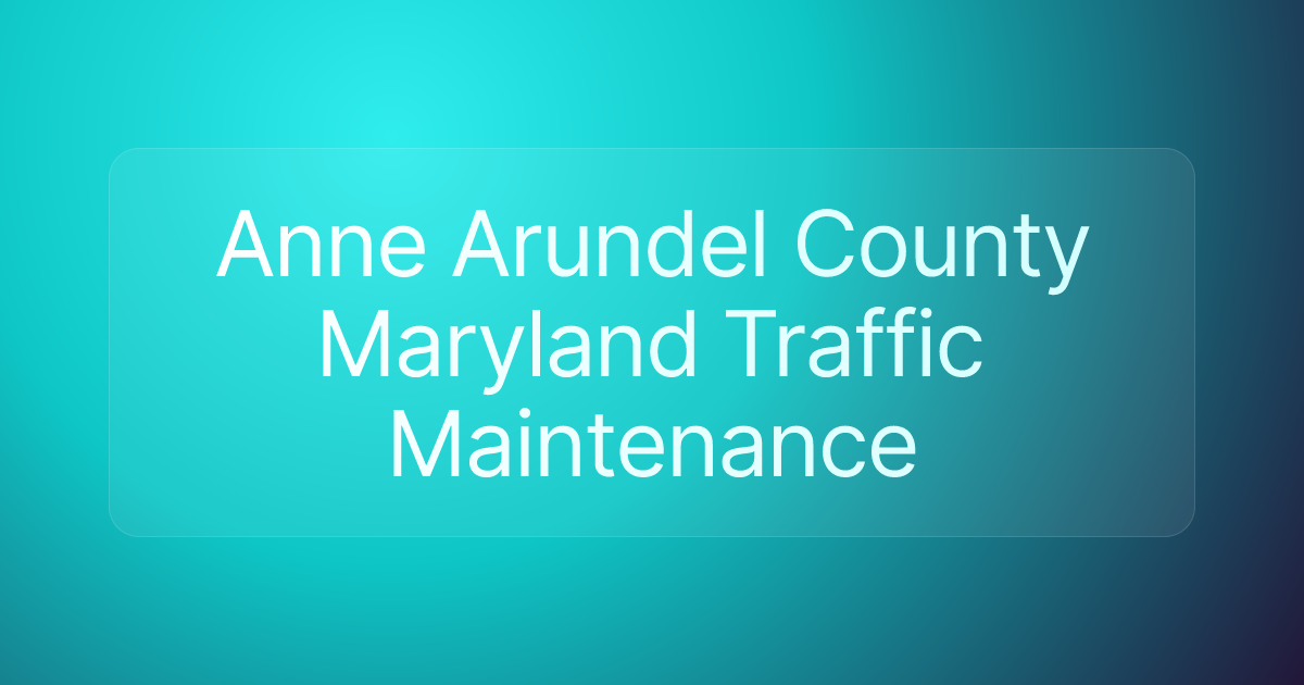 Anne Arundel County Maryland Traffic Maintenance