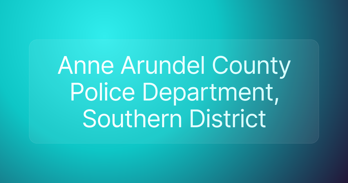 Anne Arundel County Police Department, Southern District