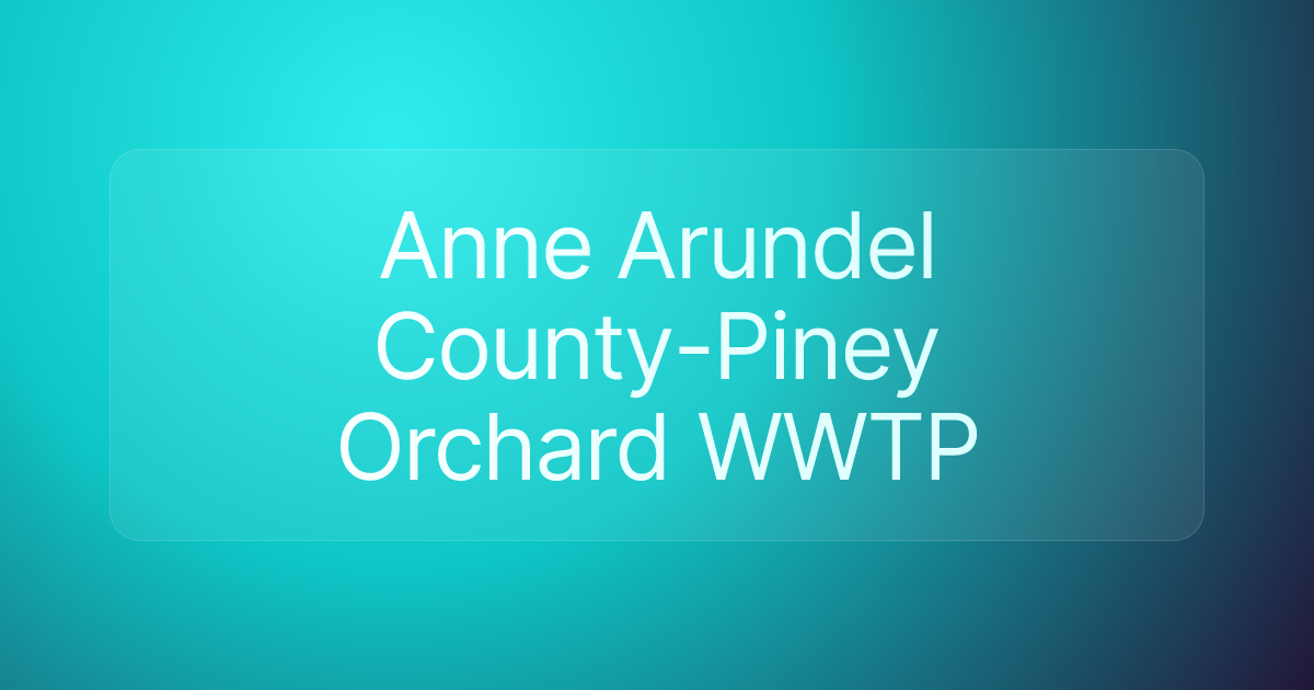 Anne Arundel County-Piney Orchard WWTP