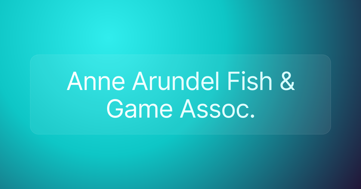 Anne Arundel Fish & Game Assoc.
