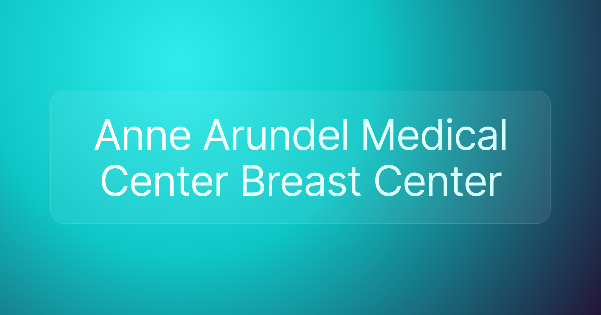 Anne Arundel Medical Center Breast Center