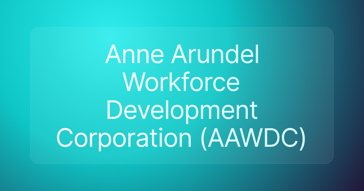 Anne Arundel Workforce Development Corporation (AAWDC)