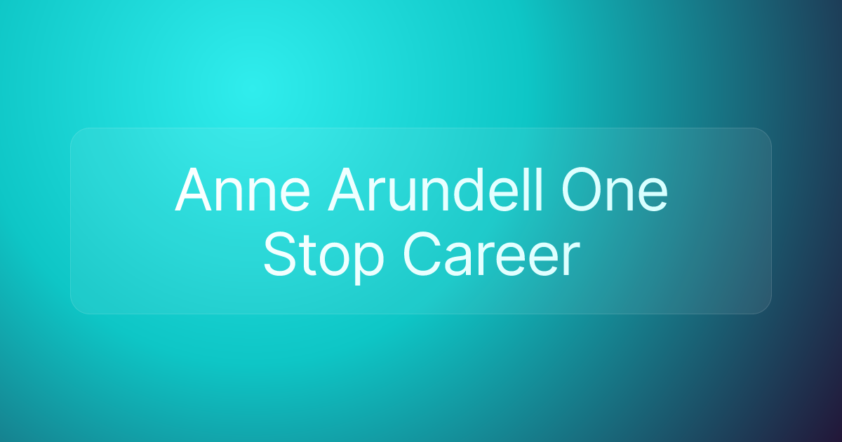 Anne Arundell One Stop Career