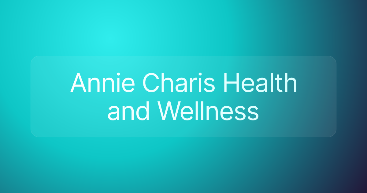 Annie Charis Health and Wellness