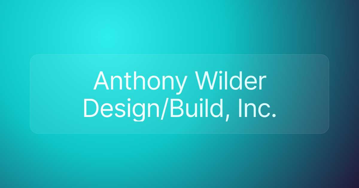 Anthony Wilder Design/Build, Inc.