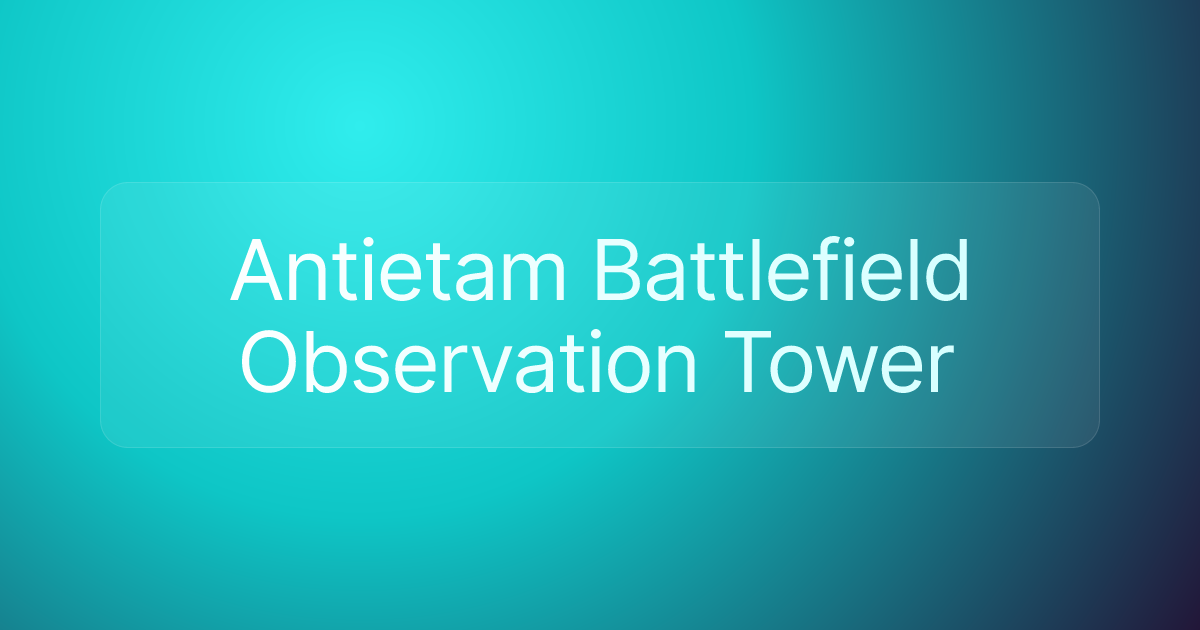 Antietam Battlefield Observation Tower