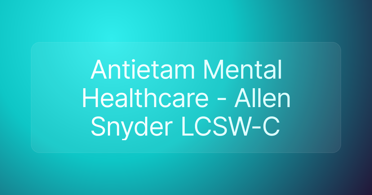 Antietam Mental Healthcare - Allen Snyder LCSW-C