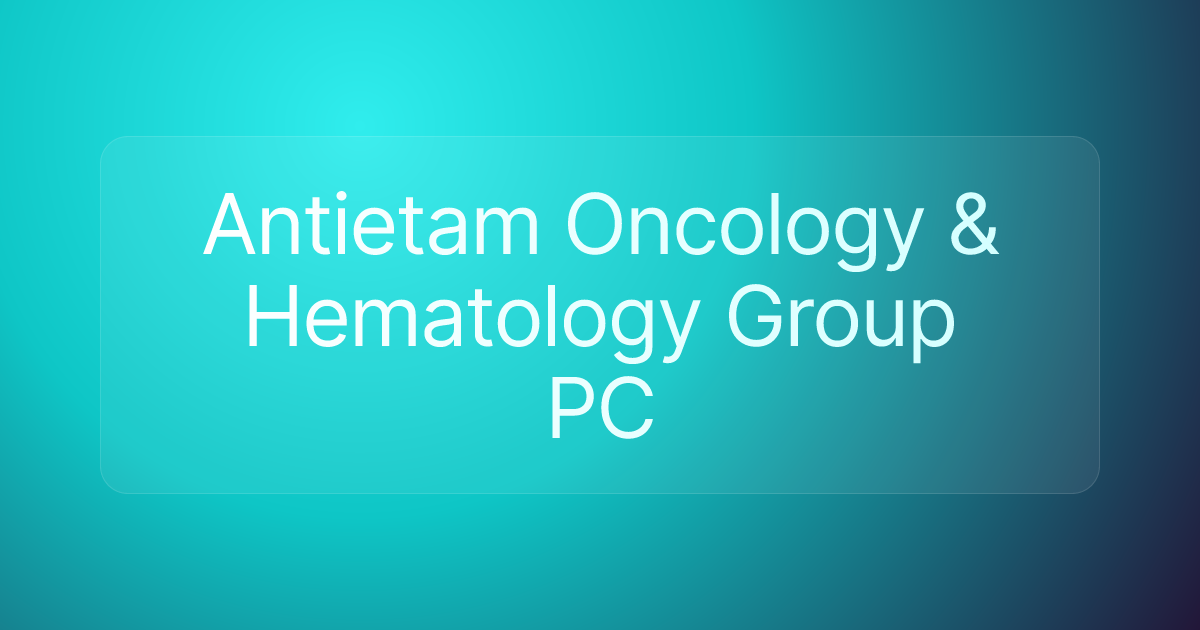 Antietam Oncology & Hematology Group PC