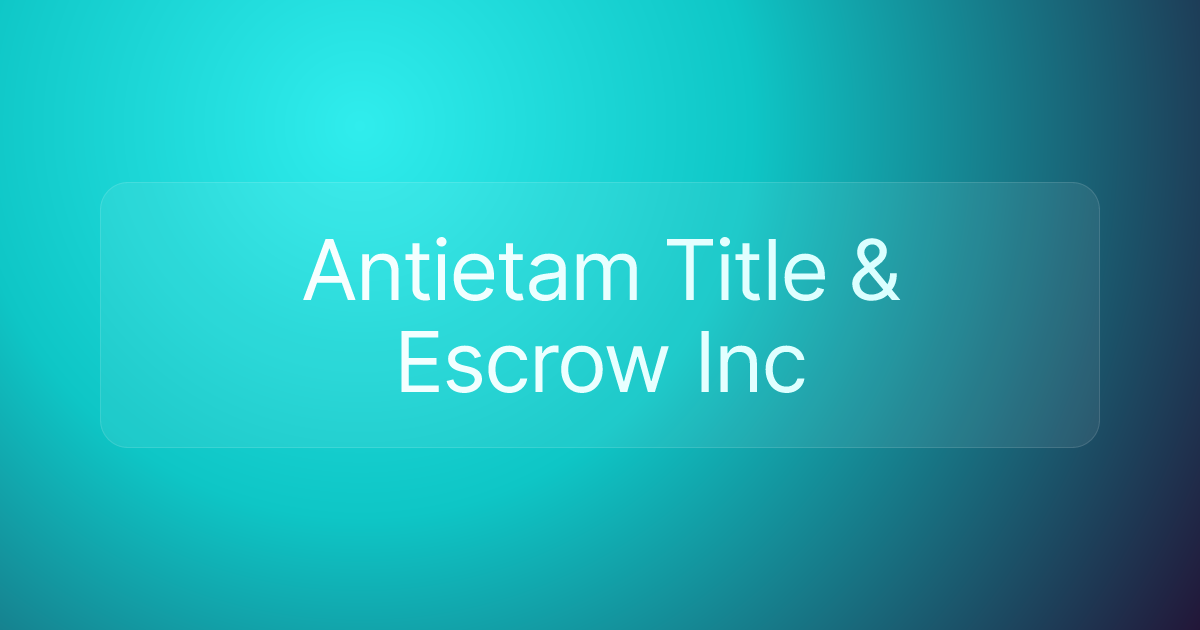 Antietam Title & Escrow Inc