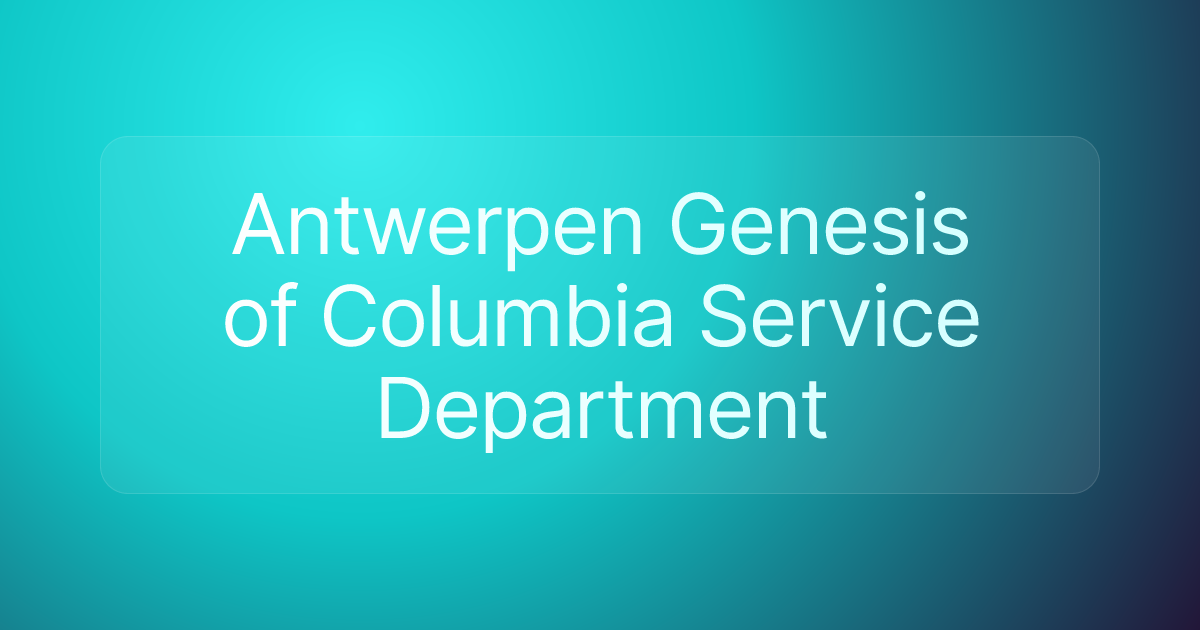 Antwerpen Genesis of Columbia Service Department