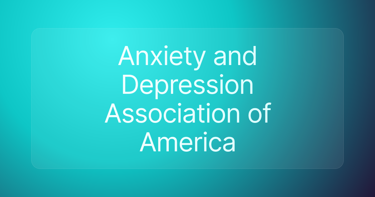 Anxiety and Depression Association of America