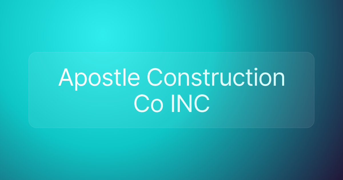 Apostle Construction Co INC
