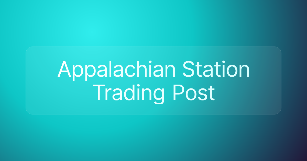 Appalachian Station Trading Post