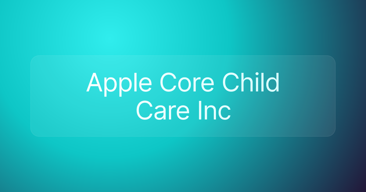 Apple Core Child Care Inc