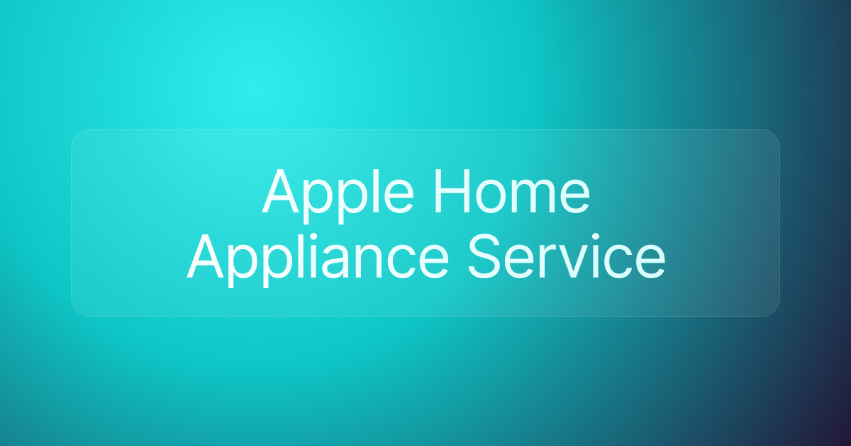 Apple Home Appliance Service