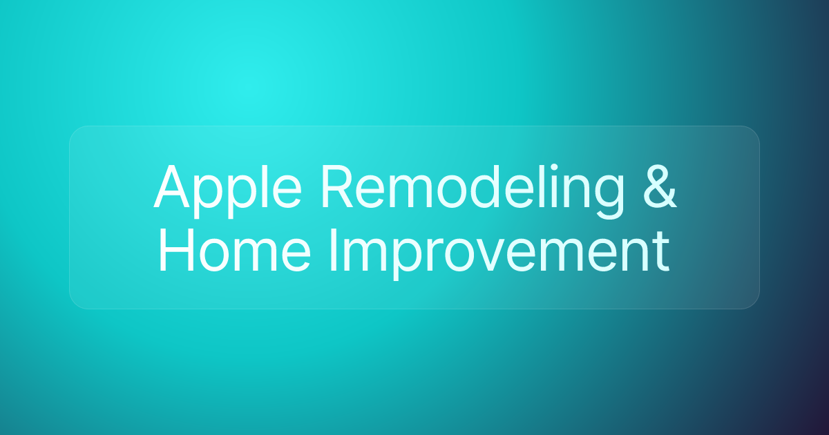 Apple Remodeling & Home Improvement