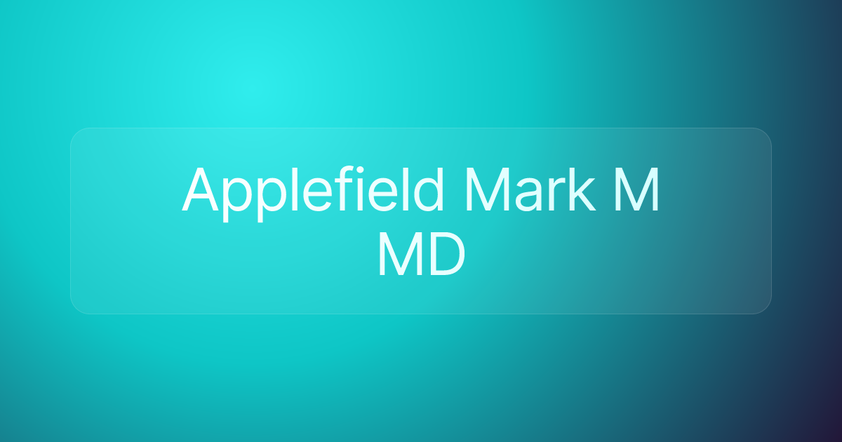 Applefield Mark M MD