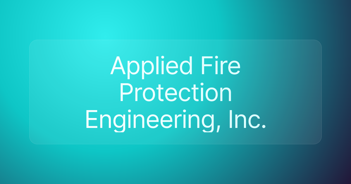Applied Fire Protection Engineering, Inc.