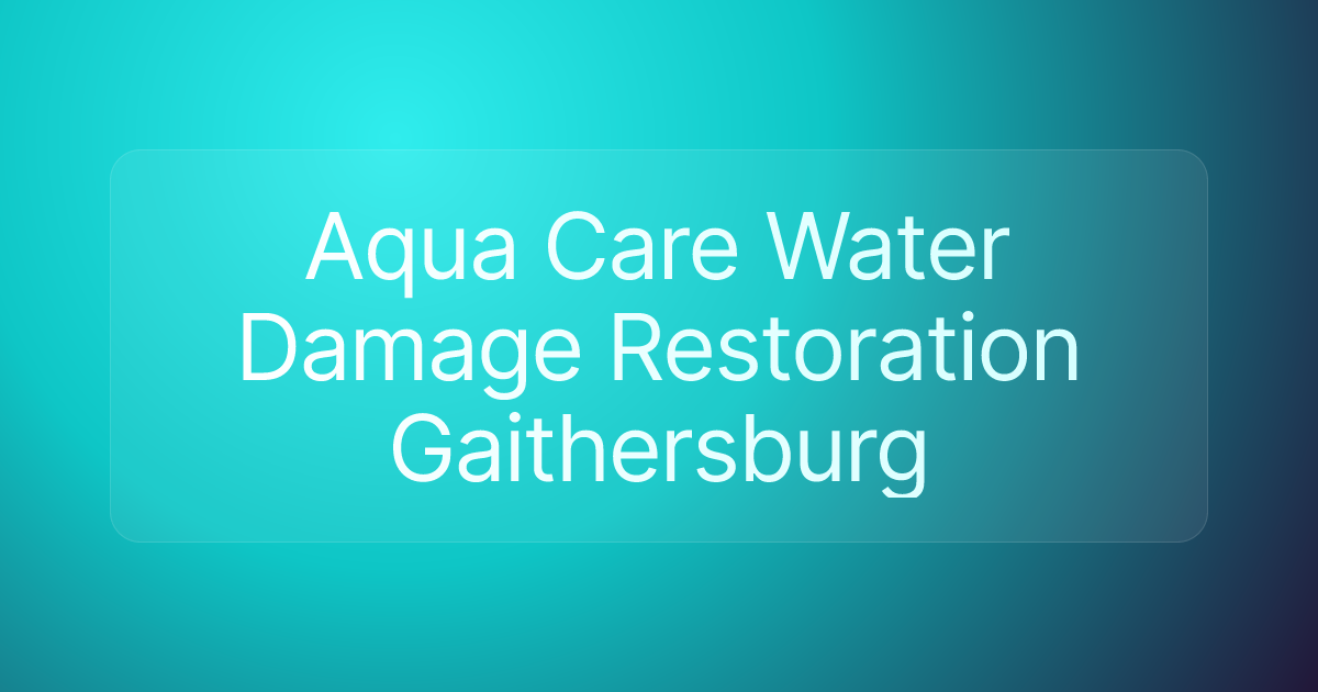 Aqua Care Water Damage Restoration Gaithersburg