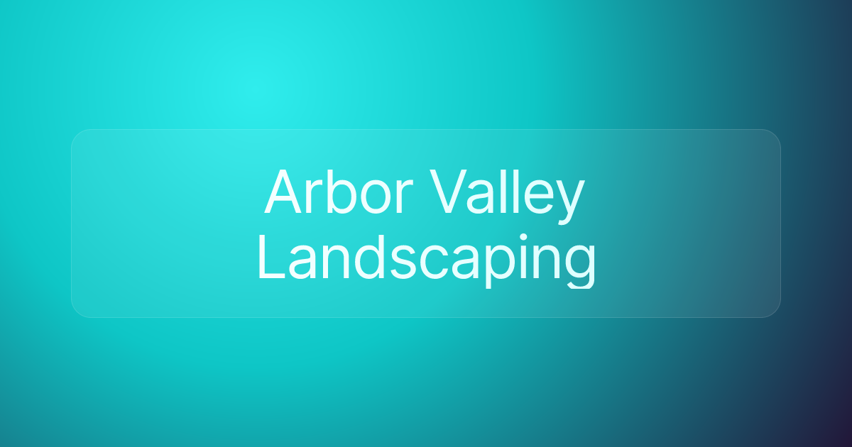 Arbor Valley Landscaping