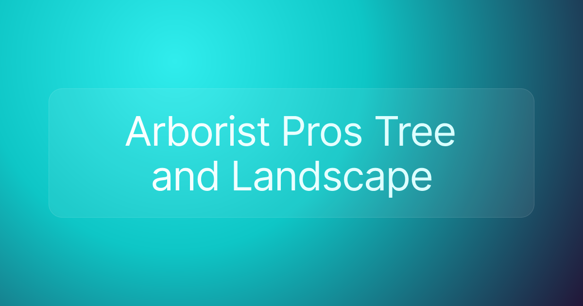 Arborist Pros Tree and Landscape